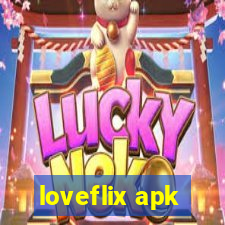 loveflix apk